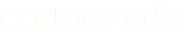 CONOCE MÁS