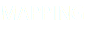 MAPPING