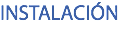 INSTALACIÓN